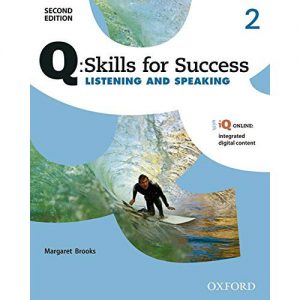 Q: SKILLS FOR SUCCESS 4: LISTENING AND SPEAKING